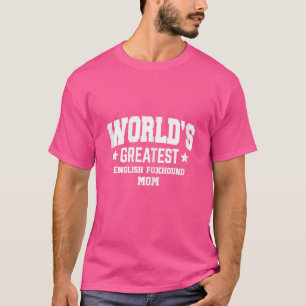 Womens English Foxhound For Mom   Dog Breed White T-Shirt