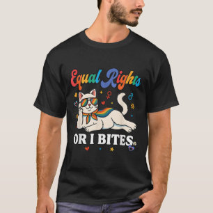 Womens Equal Rights Or I Bites Pride Month Ally Ca T-Shirt