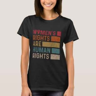 Women's Equality Rights Are Human Rights 2  T-Shirt