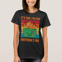 womens Everything's Fine Dumpster On Fire