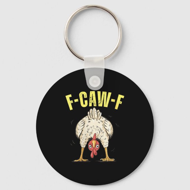 Womens F-caw-f Funny Chicken Humor F-caw-f Quote R Keychain (Front)