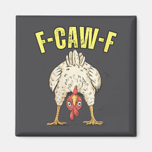 Womens F-caw-f Funny Chicken Humor F-caw-f Quote R Magnet