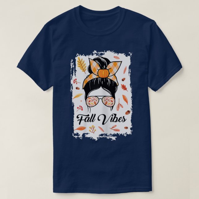 Womens fall vibes messy bun autumn season  T-Shirt (Design Front)