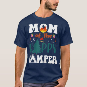 Womens Family Camping Trip Mom Of The Happy Camper T-Shirt