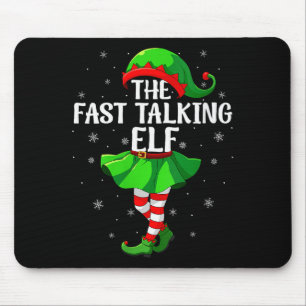 Womens Fast Talking Elf Christmas Girls Women Elf Mouse Pad