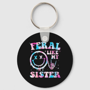 Womens Feral Like Sister Funny Sarcastic Sister Keychain