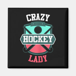 Womens Field Hockey Shirt Funny Crazy Hockey Lady  Magnet