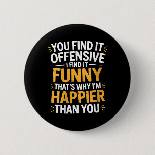 Womens Find Offensive Find Funny Sarcastic Humour 2 Inch Round Button