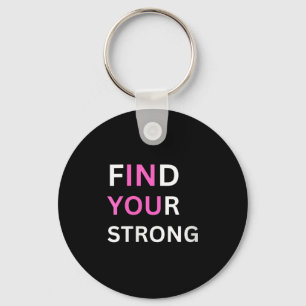 Womens Find Your Strong, In You! V-neck  Keychain