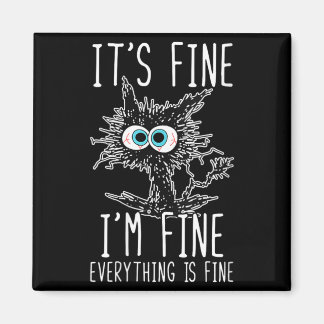 Womens Fine Fine Everything Is Fine Funny Black Magnet