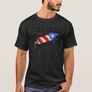 Womens Firecracker Fourth July I'm Just Here To B T-Shirt
