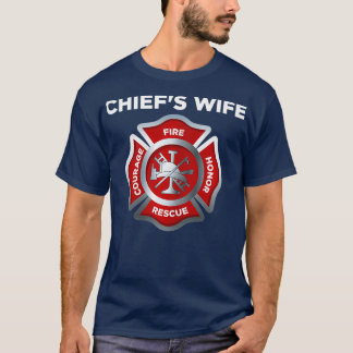 Womens Firefighter Firemans Fire Chief Wife T-Shirt