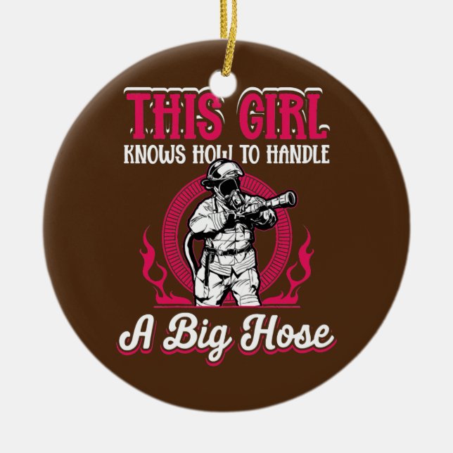 Womens Firefighter Girl This Girl Knows How To Ceramic Ornament (Front)
