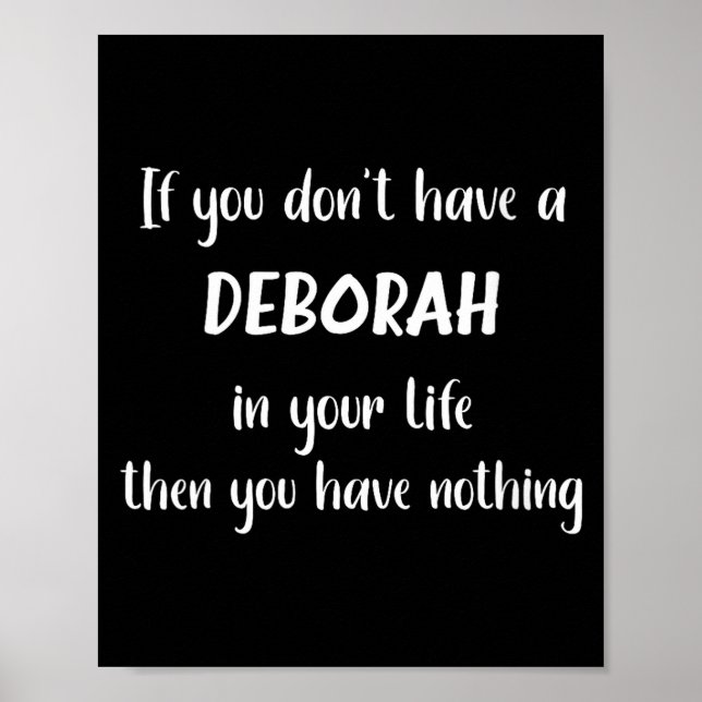 Womens First Name Deborah Funny Quote If You Don't Poster (Front)