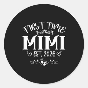 Womens first time mimi est 2026 soon to be mom classic round sticker