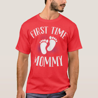 Womens First Time Mommy  Funny Pregnancy Mom To Be T-Shirt
