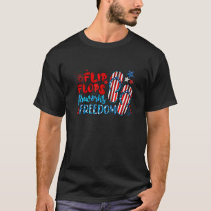 Womens Flip Flops Fireworks And Freedom 4th Of Jul T-Shirt