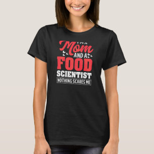 Womens Food Scientist Mom Flavour Chemistry Biotec T-Shirt