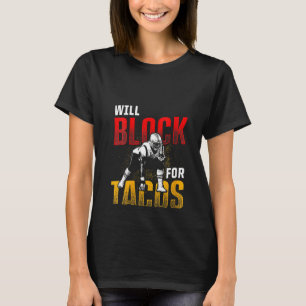 Womens Football Lineman For Tacos Offensive Defens T-Shirt