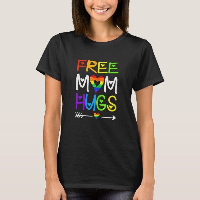 Womens Free Mom Hugs  Rainbow Heart Lgbt Pride Mon T-Shirt (Front)