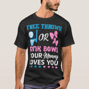 Womens free throws or pink bows Mommy loves you ge T-Shirt