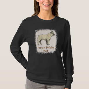 Womens French Bulldog Mom Bleached Cute Dog T-Shirt