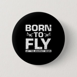Womens Fueled By Flight Let The Journey Begin Quot 2 Inch Round Button