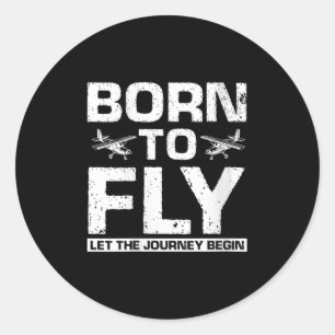 Womens Fueled By Flight Let The Journey Begin Quot Classic Round Sticker