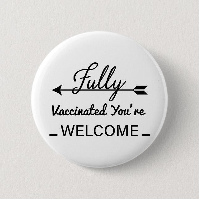Womens Fully Vaccinated You're Welcome Pro Vaccina 2 Inch Round Button (Front)
