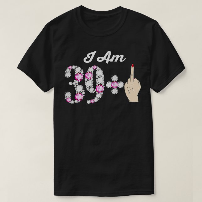 Womens Funny 40th Birthday Cute Finger I Am 39 Plu T-Shirt (Design Front)