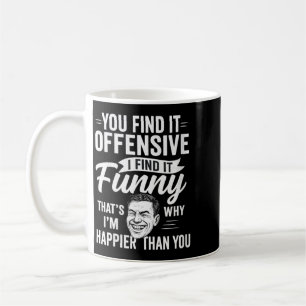 Womens Funny Adult Humour Sarcastic Offensive Happ Coffee Mug