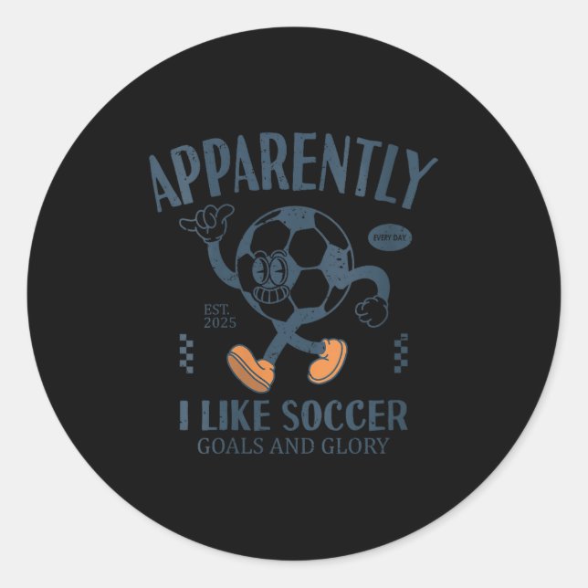 Womens Funny Apparently, I Like Soccer V-neck  Classic Round Sticker (Front)