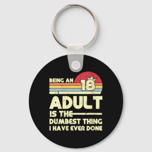 Womens Funny Being An Adult Sarcastic Humour Quote Keychain