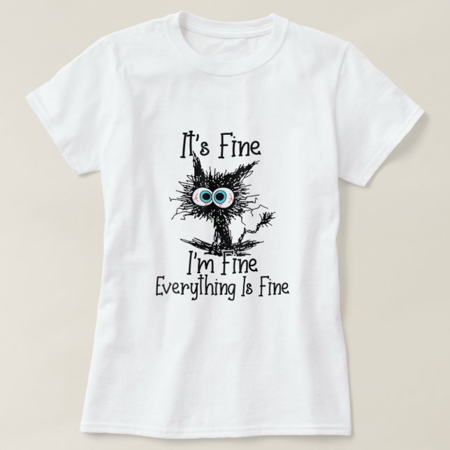 Womens Funny Black Cat Its Fine Im Fine Everything T-Shirt (Design Front)