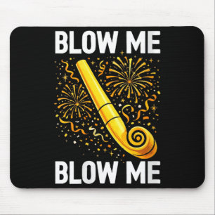 Womens Funny Blow Me Kiss Me Happy New Year Couple Mouse Pad
