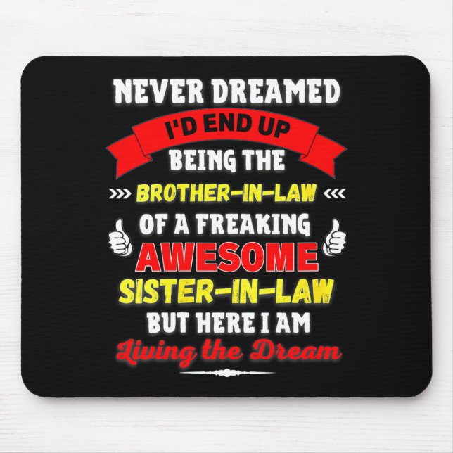 Womens Funny Brother In Law Gift From Awesome Sist Mouse Pad (Front)
