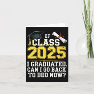 Womens Funny Cl Of 2025 I Graduated Can I Go Back Card