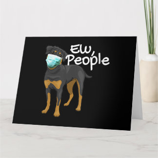 Womens Funny Dog Wearing A Mask Sign - Rottweiler Card