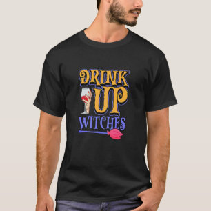 Womens Funny Drink Up Witches Halloween Witch Drin T-Shirt