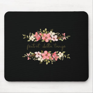 Womens Funny Foxtrot Tango Delta Women Flower Vint Mouse Pad