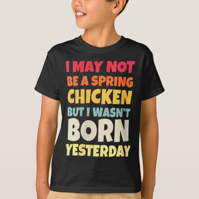 Womens Funny Getting Older Retro Spring Chicken Bi T-Shirt (Front)