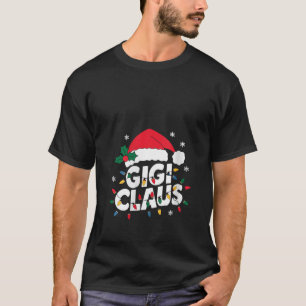 Womens Funny Gigi Claus Merry Christmas Lights Xma T-Shirt