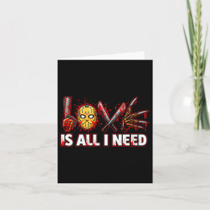 Womens Funny Horror Love Is All I Need Slasher Val Card