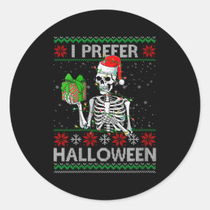 Womens Funny I Prefer Halloween Skeleton Ugly Chri Classic Round Sticker