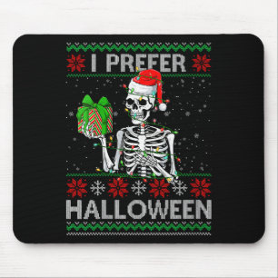 Womens Funny I Prefer Halloween Skeleton Ugly Chri Mouse Pad