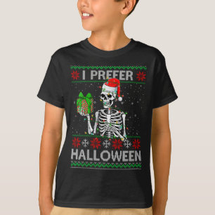 Womens Funny I Prefer Halloween Skeleton Ugly Chri T-Shirt