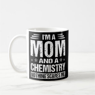 Womens Funny I'm A Mom And A Chemistry Funny Coffee Mug