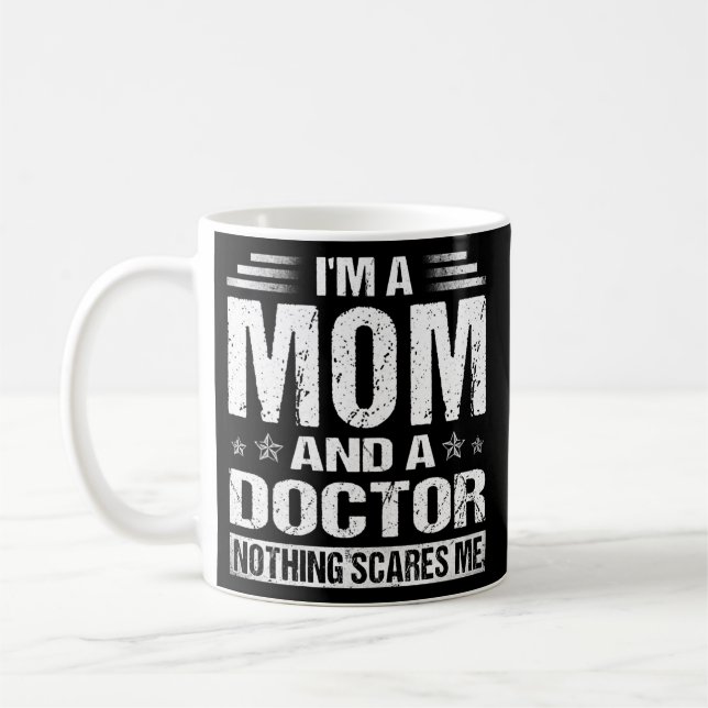 Womens Funny I'm A Mom And A Doctor Funny Coffee Mug (Left)
