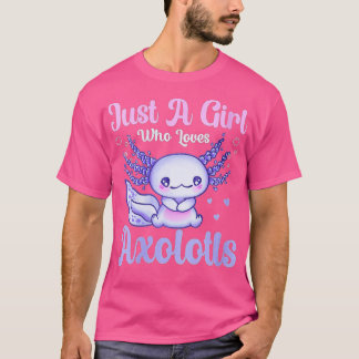 Womens Funny Just a Girl Who Loves Axolotls Kids A T-Shirt