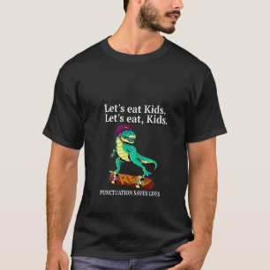 Womens Funny Let's Eat Kids Punctuation Saves Live T-Shirt